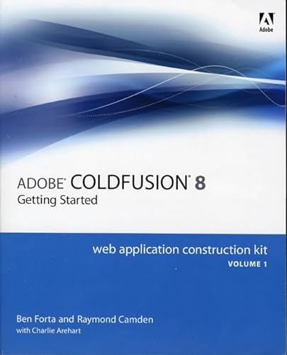 9780321515483: Adobe Coldfusion 8 Web Application Construction Kit: Getting Started