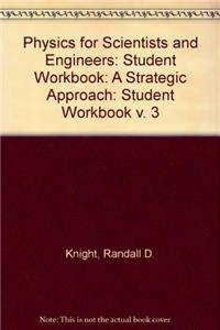 Student Workbook for Physics for Scientists and Engineers: A Strategic Approach Vol 3 (Chs 20-25) (9780321516282) by Knight (Professor Emeritus), Randall D.