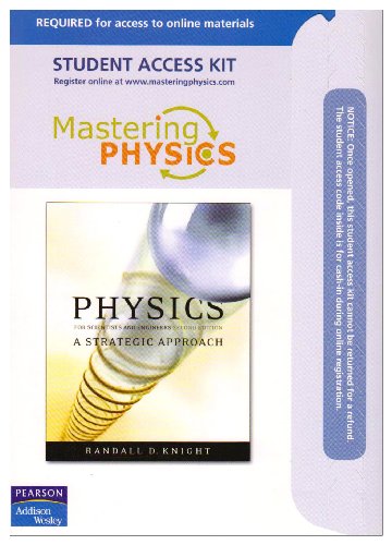 MasteringPhysics: for Physics for Scientists and Engineers- A Strategic Approach (ME component), 2nd Edition (9780321516398) by Randall D. Knight