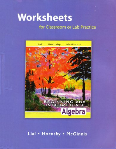 9780321516879: Worksheets for Classroom or Lab Practice for Beginning and Intermediate Algebra