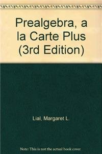 Prealgebra, a la Carte Plus (3rd Edition) (9780321517692) by Lial, Margaret L.; Hestwood, Diana L.