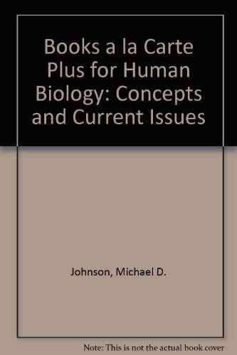 9780321517722: Books a la Carte Plus for Human Biology: Concepts and Current Issues (4th Edition)