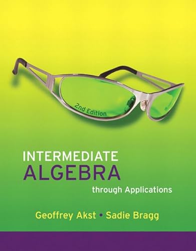 9780321518019: Intermediate Algebra through Applications