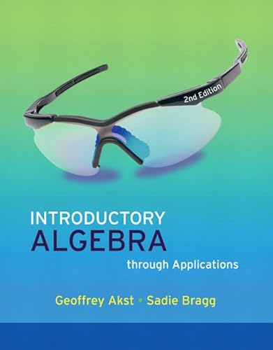 Introductory Algebra through Applications (9780321518026) by Akst, Geoffrey; Bragg, Sadie