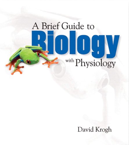 Brief Guide to Biology with Physiology Value Pack (includes Current Issues in Biology, Vol 3 & Current Issues in Biology, Vol 4) (9780321518132) by Krogh, David