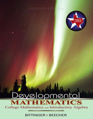 Developmental Mathematics THEA Value Pack (includes MathXL 24-month Student Access Kit & Video Lectures on CD with Optional Captioning for Developmental Mathematics) (7th Edition) (9780321518323) by Bittinger, Marvin L.; Beecher, Judith A.