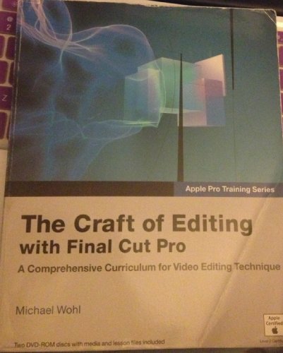 Stock image for Apple Pro Training Series: The Craft of Editing with Final Cut Pro Wohl, Michael for sale by Orphans Treasure Box