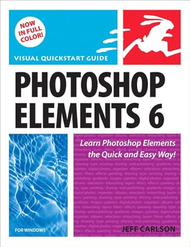 Photoshop Elements 6 for Windows: Visual Quickstart Guide (9780321524638) by Carlson, Jeff