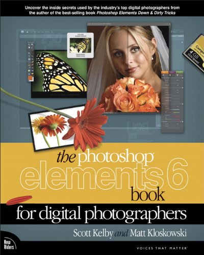 9780321524645: The Photoshop Elements 6 Book for Digital Photographers