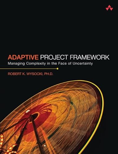 Stock image for Adaptive Project Framework: Managing Complexity in the Face of Uncertainty for sale by WorldofBooks