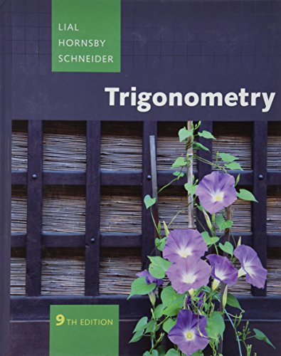 Trigonometry (9th Edition) (9780321528858) by Lial, Margaret L.; Hornsby, John; Schneider, David I.