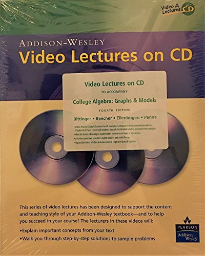 College Algebra Video Lectures With Optional Captioning: Graphs and Models (9780321529107) by Bittinger, Marvin L.; Beecher, Judith A.; Ellenbogen, David J.; Penna, Judith A.