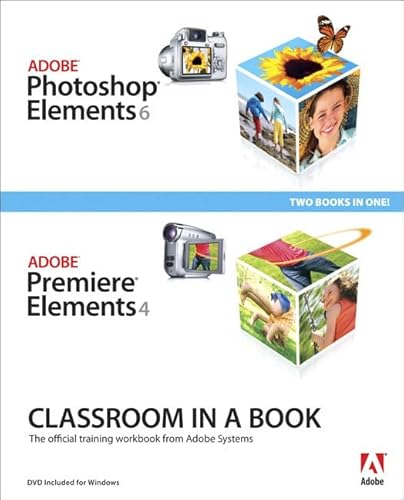 Stock image for Adobe Photoshop Elements 6 and Adobe Premiere Elements 4 Classroom in a Book Collection for sale by SecondSale