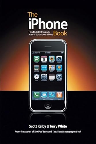 Beispielbild fr The IPhone Book : How to Do the Things You Want to Do with Your IPhone zum Verkauf von Better World Books