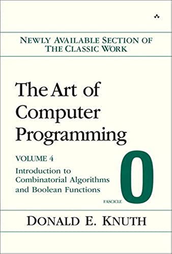 9780321534965: The Art of Computer Programming Introduction to Combinatorial Algorithms and Boolean Functions V 4 Fascicle 0
