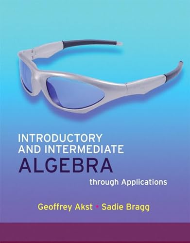 9780321535788: Introductory and Intermediate Algebra through Applications