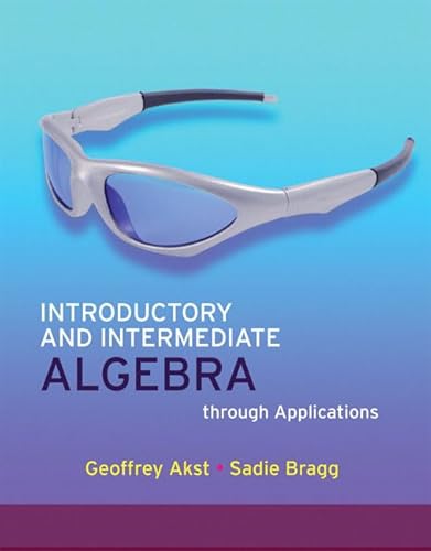 9780321535788: Introductory and Intermediate Algebra through Applications