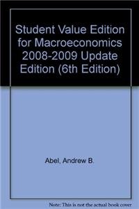 Student Value Edition for Macroeconomics 2008-2009 Update Edition (9780321536587) by Dean Croushore Ben S. Bernanke; Ben S. Bernanke; Dean Croushore