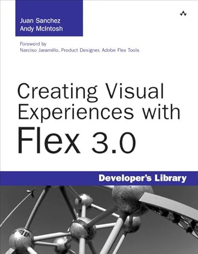 Beispielbild fr Creating Visual Experiences with Flex 3.0 zum Verkauf von Wonder Book