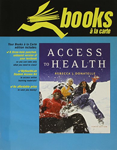 Books a la Carte Plus for Access to Health (10th Edition) (9780321548597) by Donatelle, Rebecca J.; Ketcham, Patricia