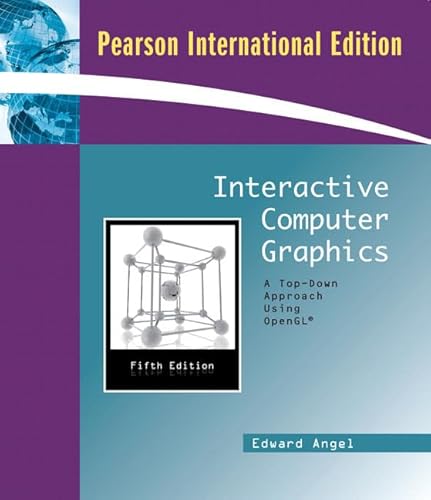 Interactive Computer Graphics: a Top-down Approach Using Opengl (9780321549433) by Edward Angel