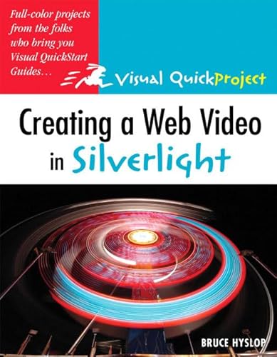 Creating a Web Video in Silverlight (9780321554222) by Hyslop, Bruce