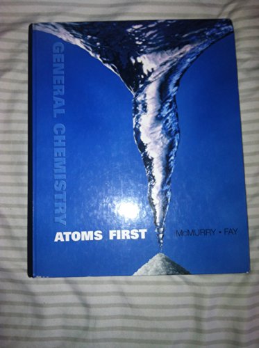 General Chemistry: Atoms First (9780321560254) by McMurry, John E.; Topich, Joseph; Topich, Ruth