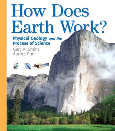 How Does Earth Work: Physical Geology and the Process of Science Value Package (includes Laboratory Manual in Physical Geology) (9780321560308) by Smith, Gary