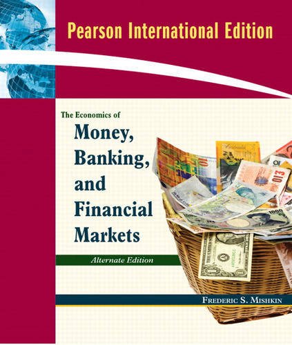 9780321565181: Economics of Money, Banking and Financial Markets, Alternate Edition: International Edition