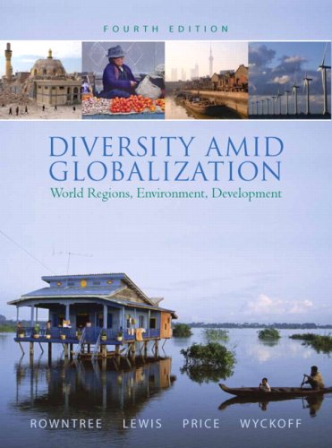 Diversity Amid Globalization: World Regions, Environment, Development + Mapping Workbook for Diversity Amid Globalization: World Regions, Environment, Development + Goode's Atlas (9780321566126) by Rowntree, Lester; Lewis, Martin; Price, Marie; Wyckoff, William