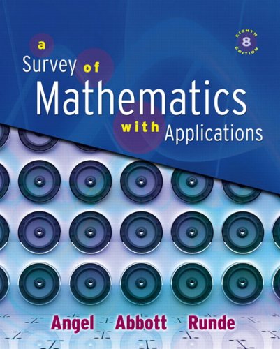A Survey of Mathematics: With Applications (9780321566874) by Angel, Allen R.; Abbott, Christine D.; Runde, Dennis C.