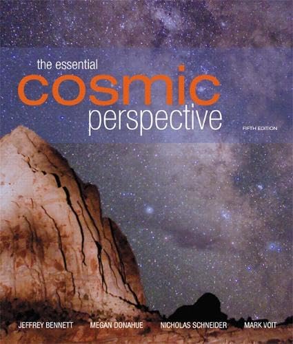 The Essential Cosmic Perspective + Masteringastronomy (9780321566942) by Bennett, Jeffrey O.; Donahue, Megan O; Schneider, Nicholas O; Voit, Mark