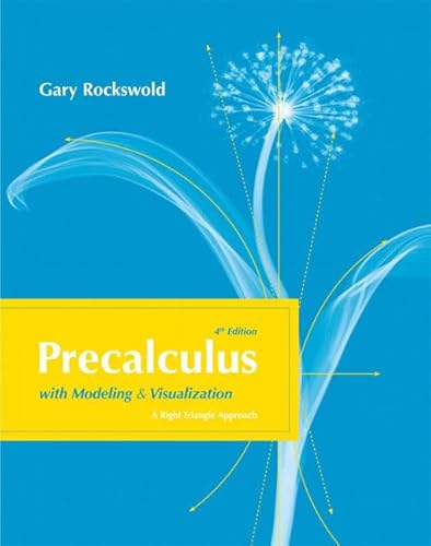 9780321568007: Precalculus With Modeling and Visualization: A Right Triangle Approach