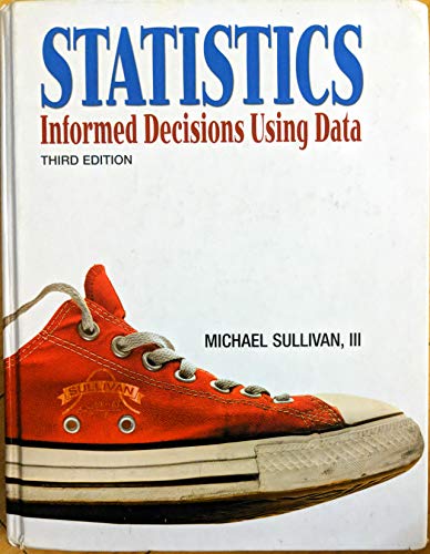 Statistics: Informed Decisions Using Data With CD-ROM (3rd Edition)