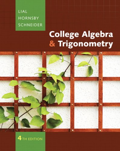College Algebra and Trigonometry Value Pack (includes MyMathLab/MyStatLab Student Access Kit & Student Solutions Manual for College Algebra and Trigonometry/Precalculus) (4th Edition) (9780321568892) by Lial, Margaret; Hornsby, John; Schneider, David I.