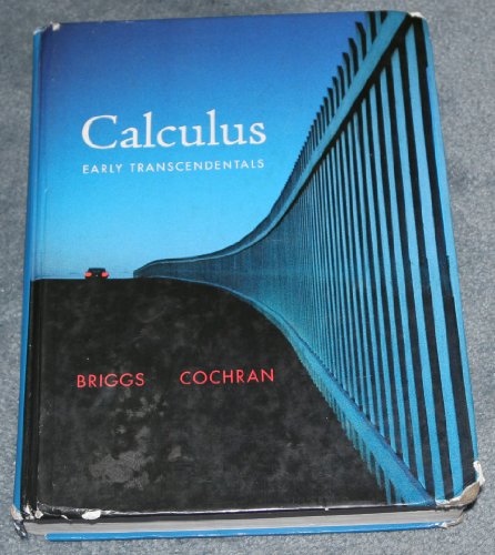 Imagen de archivo de Calculus: Early Transcendentals (Briggs/Cochran/Gillett Calculus 2e) a la venta por Books Unplugged