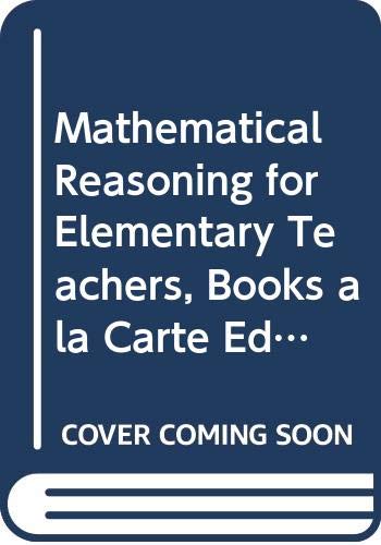 Stock image for Mathematical Reasoning for Elementary Teachers, Books a la Carte Edition (5th Edition) for sale by Booksavers of MD