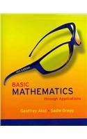 Basic Mathematics Through Applications (9780321572097) by Akst, Geoffrey; Bragg, Sadie