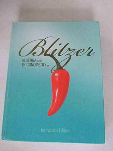 9780321575500: Algebra and Trigonometry, 4th Edition, Instructor's Edition by Robert Blitzer (2010) Hardcover