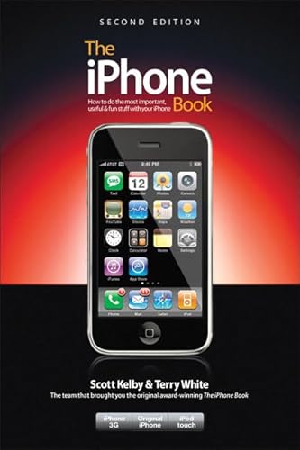 Stock image for The iPhone Book: How to Do the Most Important, Useful & Fun Stuff with Your iPhone, 2nd Edition for sale by Wonder Book