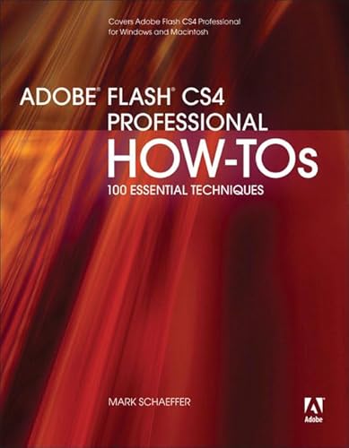 Beispielbild fr Adobe Flash CS4 Professional How-Tos: 100 Essential Techniques zum Verkauf von Wonder Book