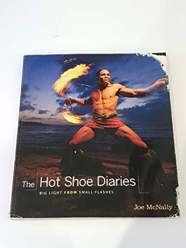 Imagen de archivo de The Hot Shoe Diaries: Big Light from Small Flashes a la venta por Open Books