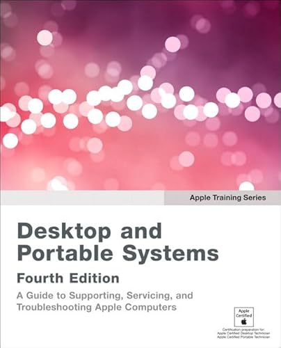 Apple Training Series: Desktop and Portable Systems (9780321580153) by Peachpit Press, .