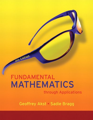 Fundamental Mathematics through Applications Value Pack (includes Math Study Skills & MathXL 12-month Student Access Kit ) (4th Edition) (9780321583611) by Akst, Geoffrey; Bragg, Sadie