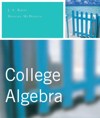 Stock image for College Algebra Value (includes Graphing Calculator Manual for College Algebra) Ratti, J. S. and McWaters, Marcus S. for sale by BUYBACK OVERSTOCK