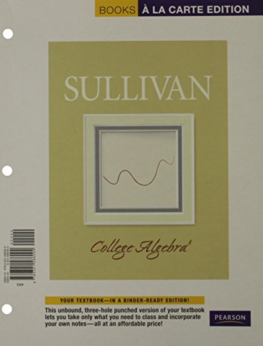 College Algebra, Books a la Carte Edition (9780321586094) by Sullivan, Michael