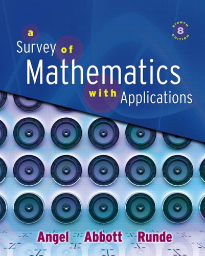 Survey of Mathematics with Applications + Student's Solutions Manual for A Survey of Mathematics with Applications + Video Lectures on CD with ... for A Survey of Mathematics with Applications (9780321589262) by Angel, Allen R.; Abbott, Christine D.; Runde, Dennis C.