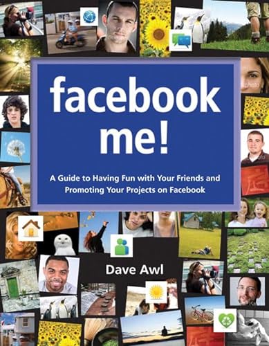 Stock image for Facebook Me!: A Guide to Having Fun With Your Friends and Promoting Your Projects on Facebook for sale by SecondSale