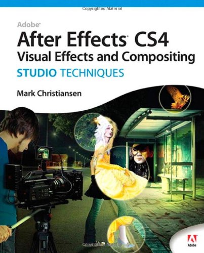 Beispielbild fr Adobe after Effects CS4 Visual Effects and Compositing Studio Techniques zum Verkauf von Better World Books