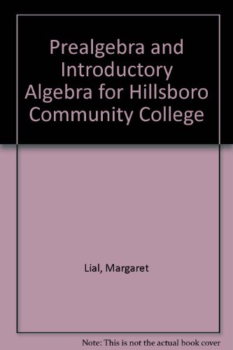 Prealgebra and Introductory Algebra for Hillsboro Community College (9780321592972) by Margaret L. Lial